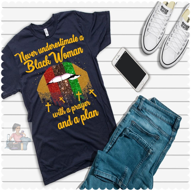 Never Underestimate A Black Woman With a Prayer and a Plan