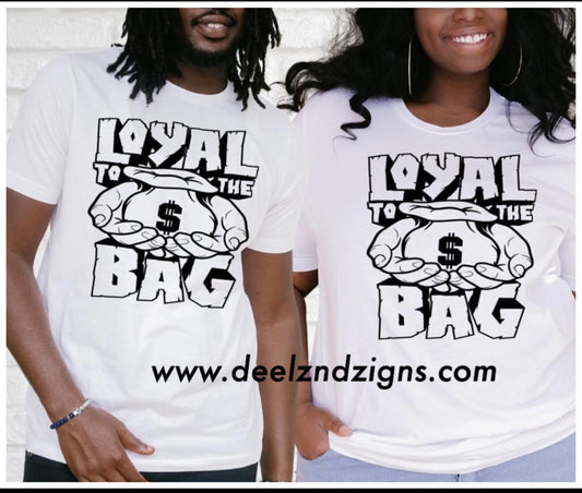LOYAL TO THE BAG