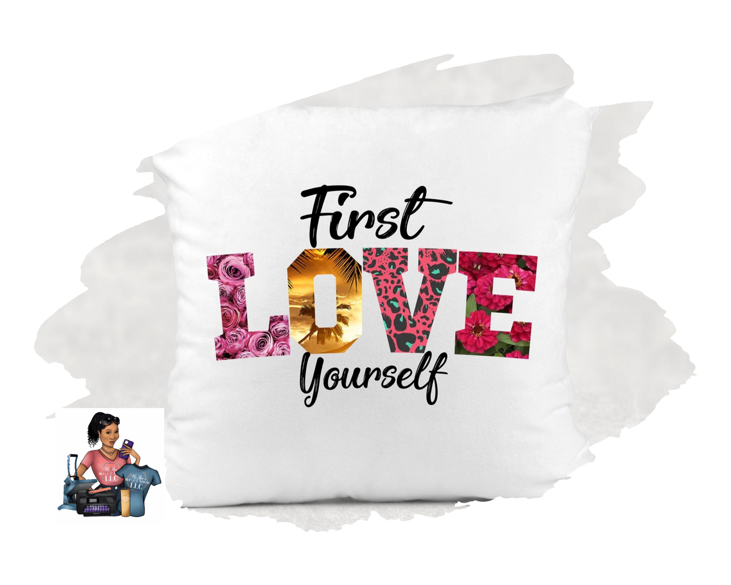 First Love Yourself Pillow