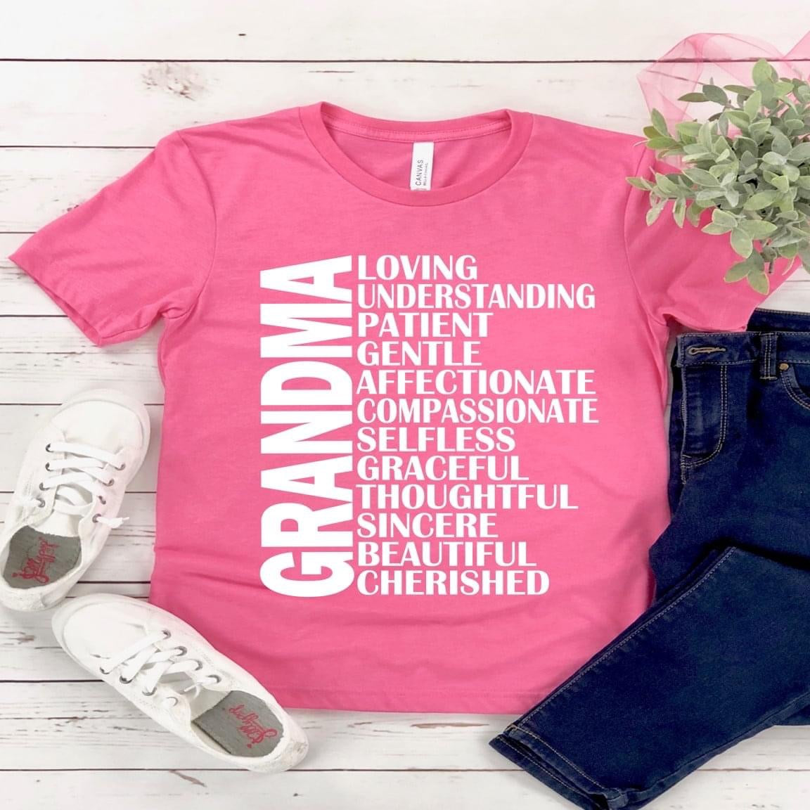Beautiful Loving Understanding Grandma Tee