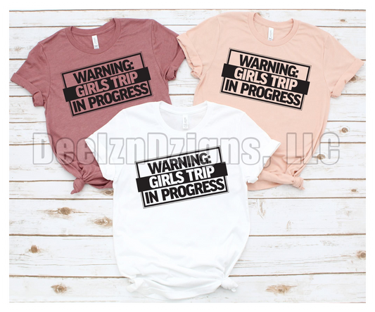 Warning! Girls Trip in Progress - Solid Tee