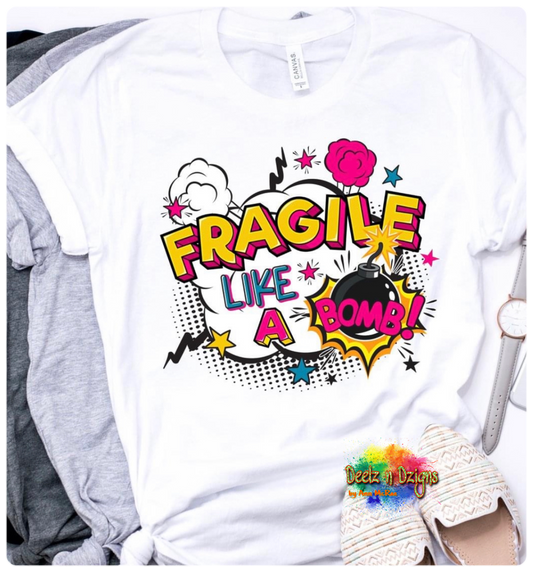 Fragile Like A Bomb