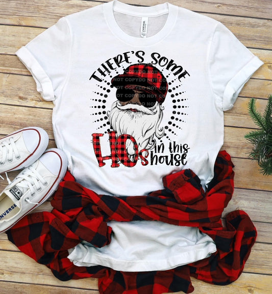 There's Some Ho's In This House Holiday Tee
