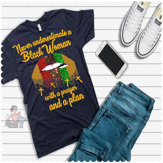 Never Underestimate A Black Woman With a Prayer and a Plan