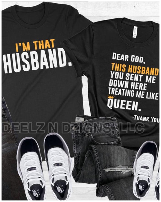 Dear God This Husband You Sent Me / I'm That Husband- Gold/White Print Couples Tee